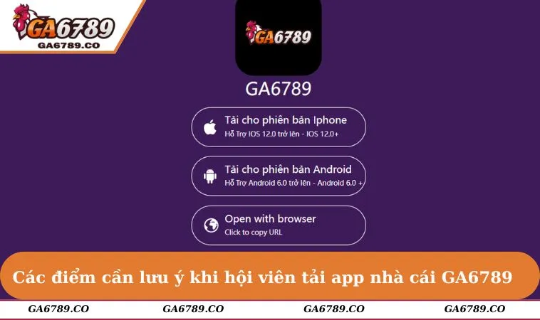 Các điểm cần lưu ý khi hội viên tải app nhà cái GA6789