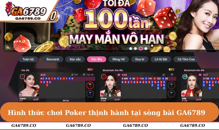 Hình thức chơi Poker thịnh hành tại sòng bài GA6789