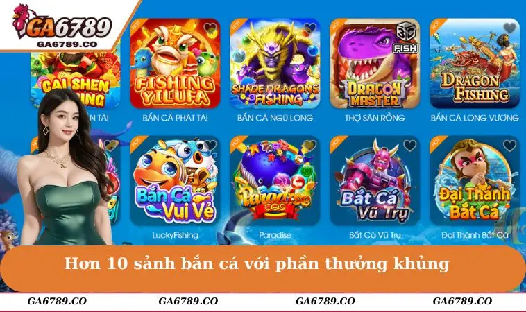 Hơn 10 sảnh bắn cá với phần thưởng khủng