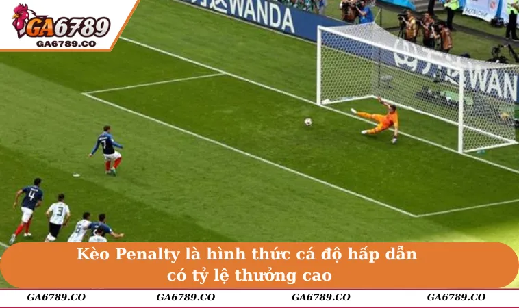 Kèo Penalty là hình thức cá độ hấp dẫn có tỷ lệ thưởng cao