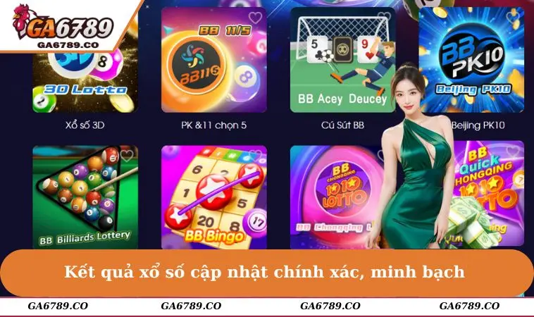 Kết quả xổ số cập nhật minh bạch, đa dạng trò chơi
