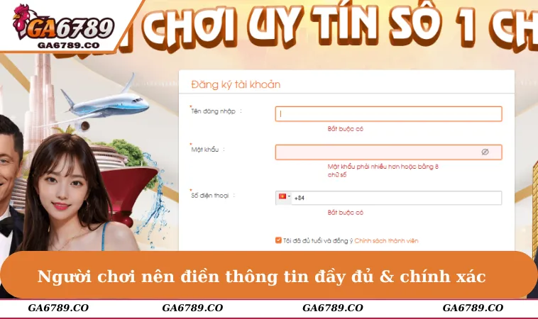 Người chơi nên điền thông tin đầy đủ & chính xác