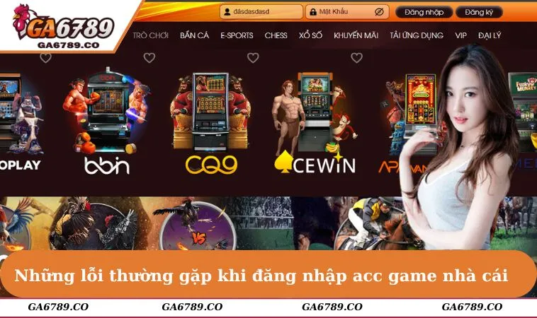 Những lỗi thường gặp khi đăng nhập acc game nhà cái
